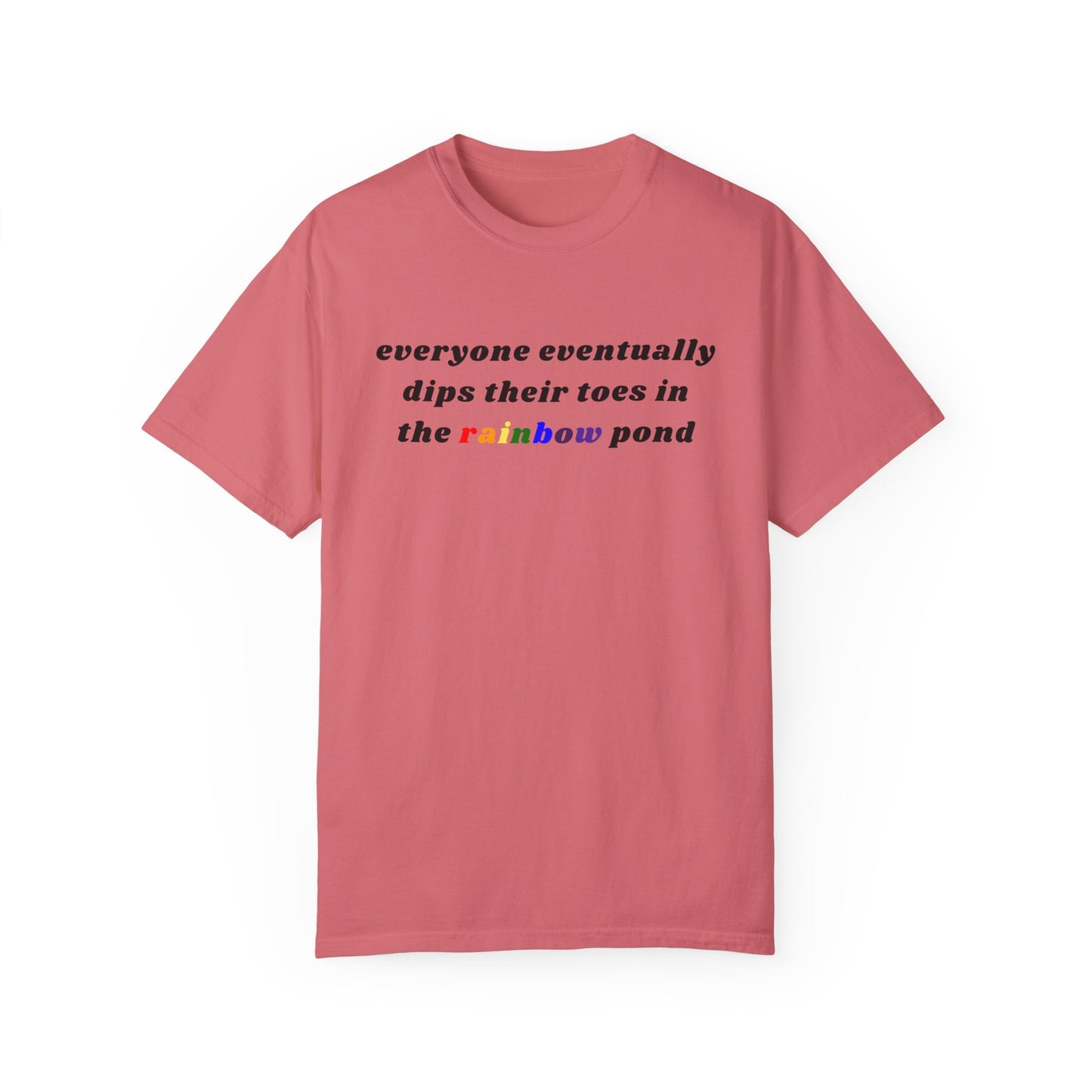 Everyone Eventually Dips Their Toes In The Rainbow Pond Graphic Tee, Gay Pride Shirt, LGBTQ, Pride Shirt, Rainbow Shirt, Pride Merch