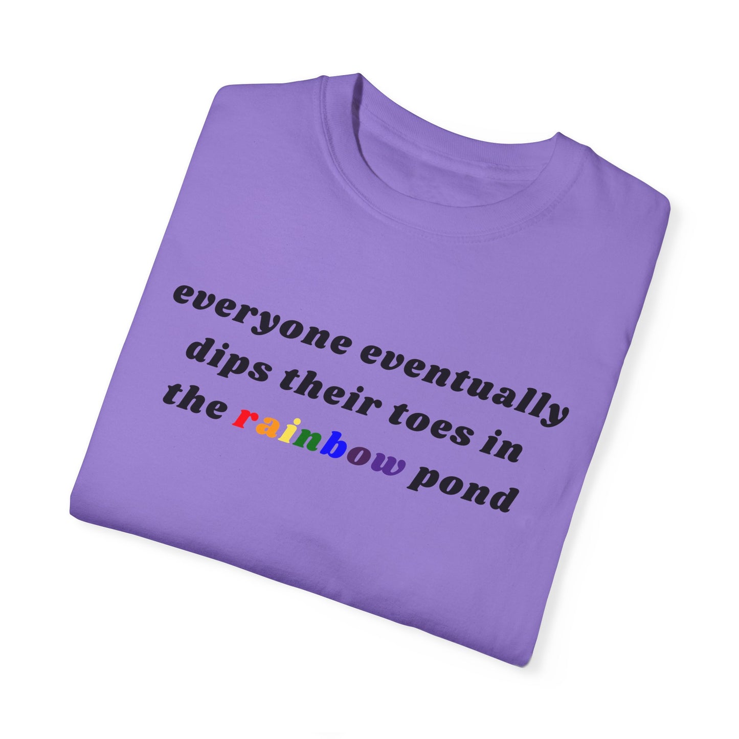 Everyone Eventually Dips Their Toes In The Rainbow Pond Graphic Tee, Gay Pride Shirt, LGBTQ, Pride Shirt, Rainbow Shirt, Pride Merch