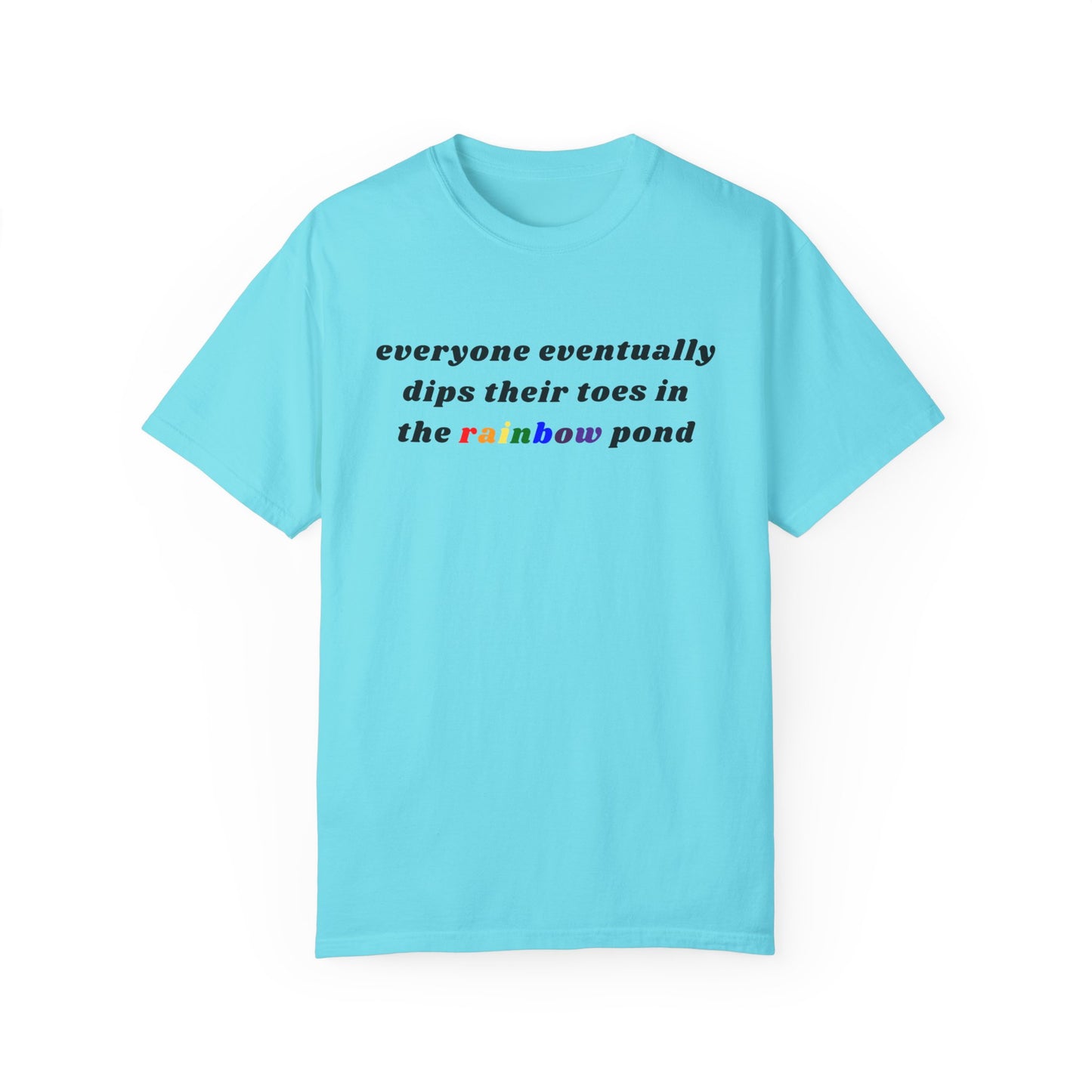 Everyone Eventually Dips Their Toes In The Rainbow Pond Graphic Tee, Gay Pride Shirt, LGBTQ, Pride Shirt, Rainbow Shirt, Pride Merch