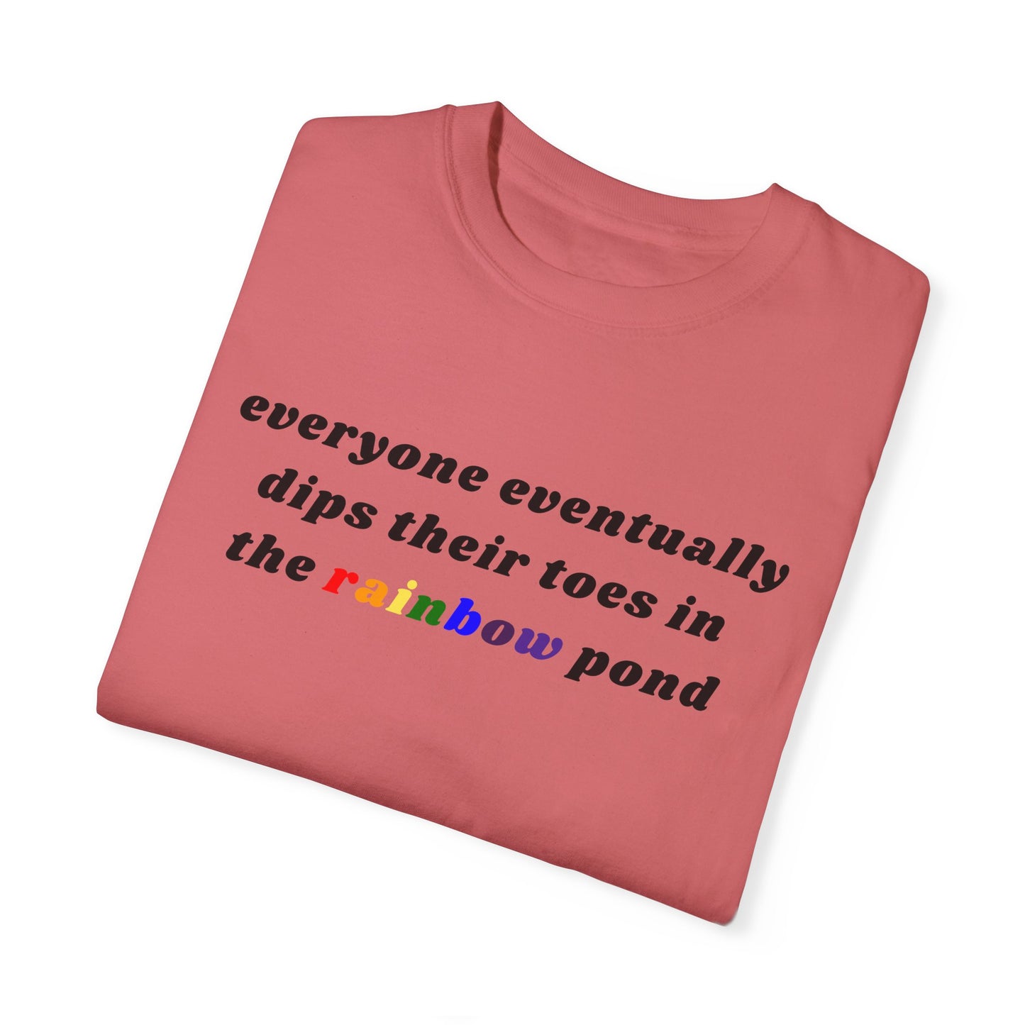 Everyone Eventually Dips Their Toes In The Rainbow Pond Graphic Tee, Gay Pride Shirt, LGBTQ, Pride Shirt, Rainbow Shirt, Pride Merch
